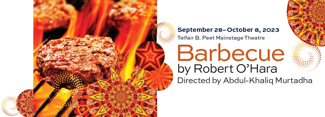 Barbecue poster featuring image of grill, reading Barbecue by Robert O'Hara, directed by Abdul-Khaliq Murtadha, September 28 to October 8 on the Telfair Peet Theatre Mainstage